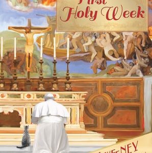 MARGARET'S FIRST HOLY WEEK By JON M. SWEENEY