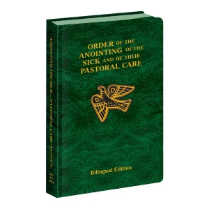 ORDER OF THE ANOITING OF THE SICK AND THEIR PASTORAL CARE - Bilingual Edition No. 166/19