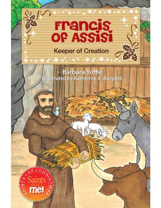 FRANCIS OF ASSISI Keeper Of Creation BY BARBARA YOFFIE