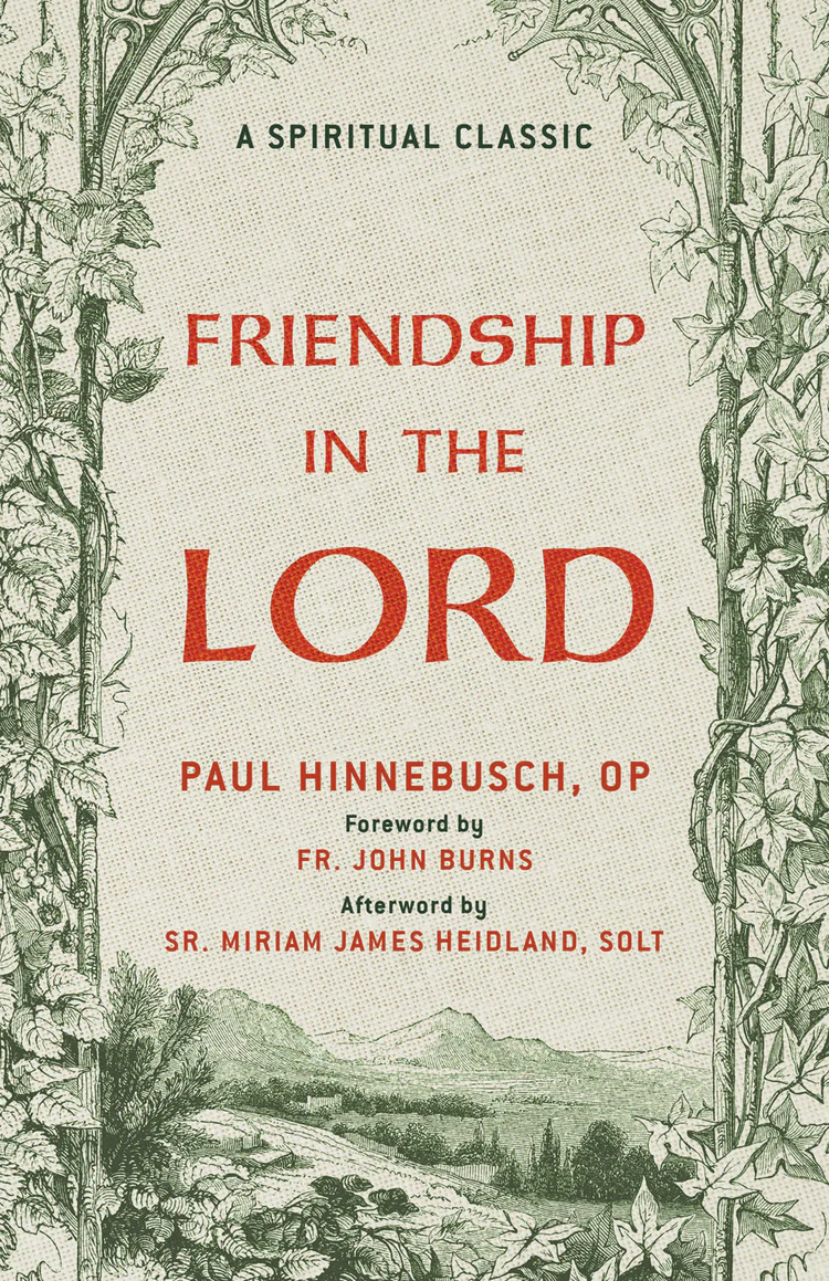 FRIENDSHIP IN THE LORD By PAUL HINNEBUSCH, OP