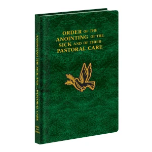 ORDER OF THE ANOINTING OF THE SICK AND THEIR PASTORAL CARE Pocket Size #156/19