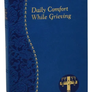 DAILY COMFORT WHILE GRIEVING By ALLAN F. WRIGHT #157/19