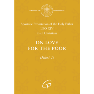 ON LOVE FOR THE POOR Dilexi By POPE LEO XIV