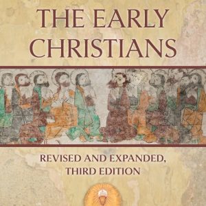 THE MASS OF THE EARLY CHRISTIANS Third Edition By MIKE AQUILINA