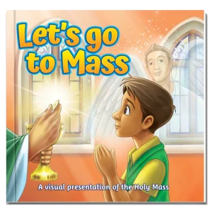 LET'S GO TO MASS! BY Brother Francis
