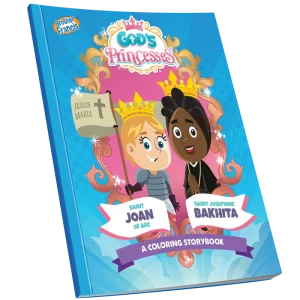 BROTHER FRANCIS GOD'S PRINCESSES SAINT JOAN OF ARC AND SAINT JOSEPHINE BAKHITA Volume 1 Coloring Storybook