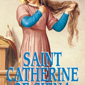 SAINT CATHERINE OF SIENA A Biography BY F. A. FORBES