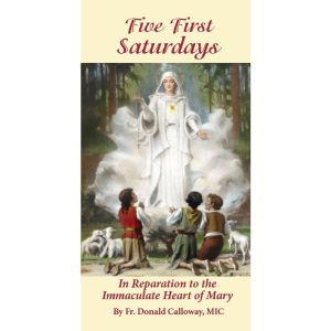 FIVE FIRST SATURDAYS Devotion By FR. DONALD CALLOWAY #FDPF