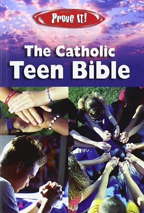 PROVE IT! The Catholic Teen Bible NABRE Edited BY AMY WELBORN