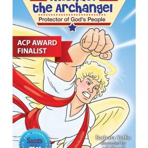 MICHAEL THE ARCHANGEL Protector of God's People BY BARBARA YOFFIE
