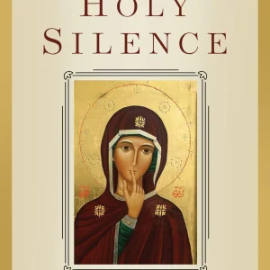 HOLY SILENCE A Practical Guide to Recollection in God BY BASIL NORTZ