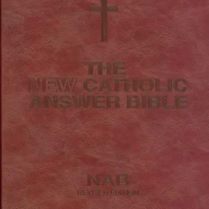 THE NEW CATHOLIC ANSWER BIBLE Large Print