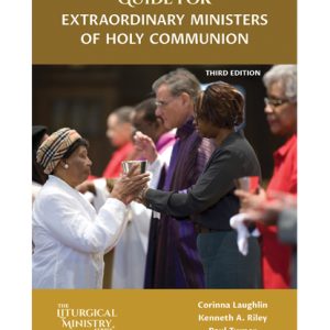 GUIDE FOR EXTRAORDINARY MINISTERS OF HOLY COMMUNION : The Liturgical Ministry Series, by Kenneth A. Riley and Paul Turner. Paper.