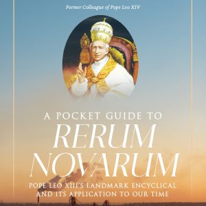 A POCKET GUIDE TO RERUM NOVARUM By VERONICA BURCHARD