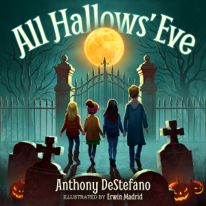 ALL HALLOWS' EVE by ANTHONY DESTEFANO
