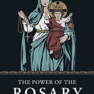 THE POWER OF THE ROSARY BY GABRIEL CASTILLO