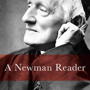 A NEWMAN READER By Matthew Muller Ph.D.