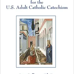 STUDY GUIDE FOR THE U.S. ADULT CATHOLIC CATECHISM By Jem Sullivan Ph.D.