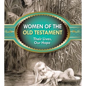WOMEN OF THE OLD TESTAMENT Their Lives, Our Hopes By PIA SEPTIEN