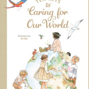TEN KEYS TO CARING FOR OUR WORLD By ADELINE VOIZARD