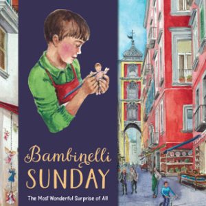 BAMBINELLI SUNDAY The Most Wonderful Surprise Of All By AMY WELBORN