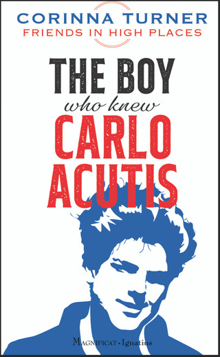 THE BOY WHO KNEW CARLO ACUTIS BY CORINNA TURNER