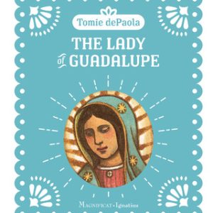 THE LADY OF GUADALUPE By TOMIE dePAOLA