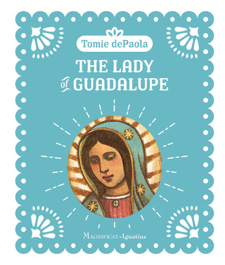 THE LADY OF GUADALUPE By TOMIE dePAOLA