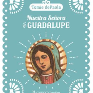 NUESTRA SENORA DE GUADALUPE By TOMIE dePAOLA