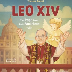 Leo XIV The Pope From Both Americas By THEREZA AMEAL