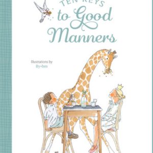 TEN KEYS TO GOOD MANNERS By CLAIRE BOUTROLLE D'ESTAIMBUC