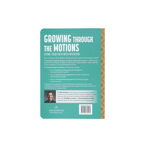 GROWING THROUGH THE MOTIONS Living Your Faith With Intention By FR. MIKE SCHMITZ - Image 4