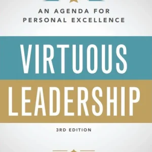 VIRTUOUS LEADERSHIP An Agenda for Personal Excellence 3rd Edition By ALEXANDRE HAVARD