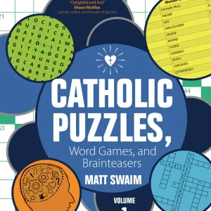 CATHOLIC PUZZLES, WORD GAMES AND BRAINTEASERS VOLUME 1 By MATT SWAIM