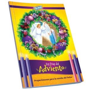 LOS DIAS DEL ADVIENTO Preparemonos Para La Venida Del Senor - READER