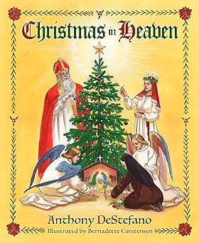 CHRISTMAS IN HEAVEN by ANTHONY DESTEFANO