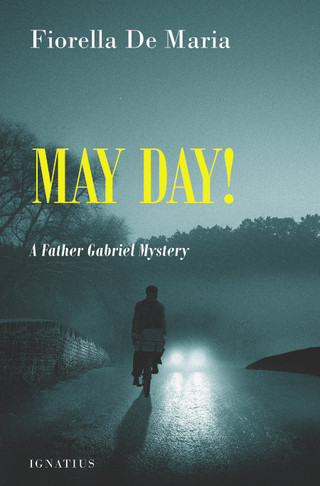 MAY DAY! A Father Gabriel Mystery By FIORELLA DE MARIA