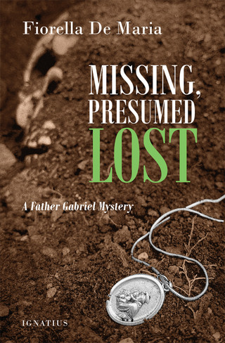 MISSING PRESUMED LOST A Father Gabriel Mystery By FIORELLA DE MARIA