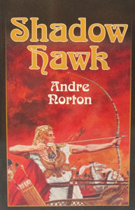 SHADOW HAWK by Andre Norton.