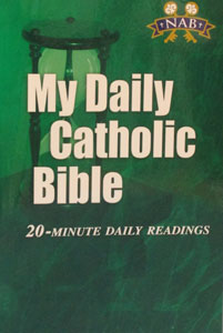 MY DAILY CATHOLIC BIBLE 20 Minute Daily Readings ed. by Paul Thigpen.