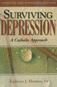 SURVIVING DEPRESSION A Catholic Approach by Kathryn J. Hernes, FSP.