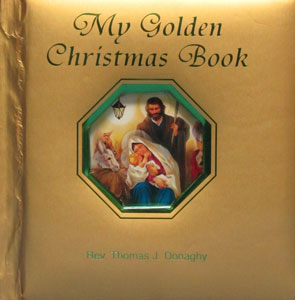 MY GOLDEN CHRISTMAS BOOK by REV. THOMAS J. DONAGHY