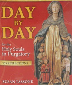 DAY BY DAY FOR THE HOLY SOULS IN PURGATORY 365 Reflections by SUSAN TASSONE